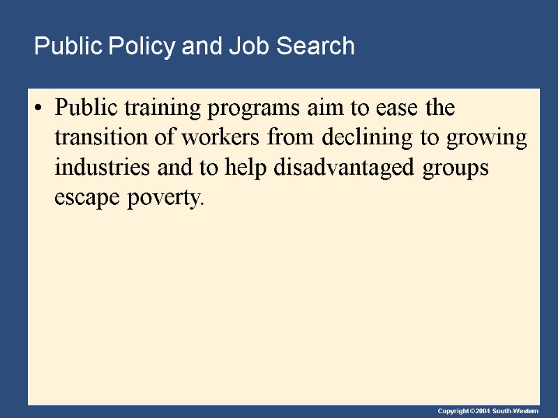 Public Policy and Job Search Public training programs aim to ease the transition of